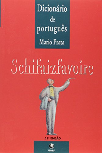 Dicionário de português: Schifaizfavoire : crônicas lusitanas