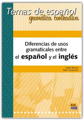 Diferencias de usos gramaticales Esp/Ing: Diferencias de usos gramaticales entre el espanol y el ing: 9 (Temas de Español)