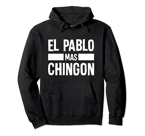 Diseño Gracioso de Nombre Hispano - Pablo Chingon Sudadera con Capucha