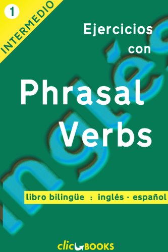 Ejercicios con Phrasal Verbs N º 1: Versión bilingüe, ingles-español