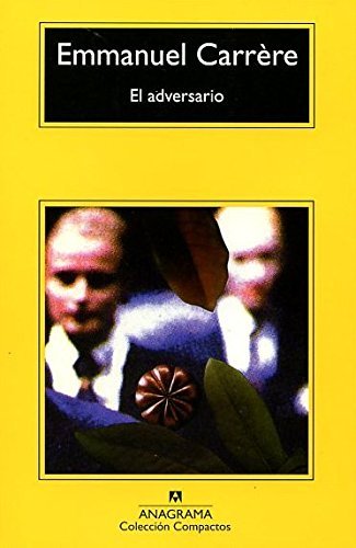 El adversario (Compactos) (Spanish Edition) (Coleccion Compactos) by Emmanuel Carr??re (2014-01-31)