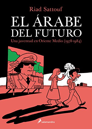 El árabe del futuro 1: Una juventud en Oriente Medio (1978-1984)