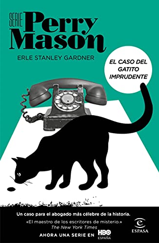 El caso del gatito imprudente (Serie Perry Mason 5) (Espasa Narrativa)