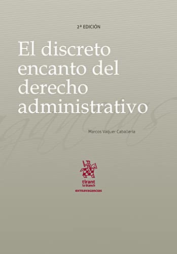 El discreto encanto del Derecho Administrativo 2ª Edición (Extravagancias)