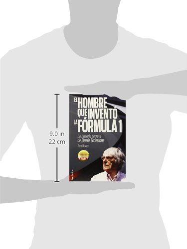 El hombre que inventó la Formula 1: La historia secreta de Bernie Ecclestone (Indicios no ficción)