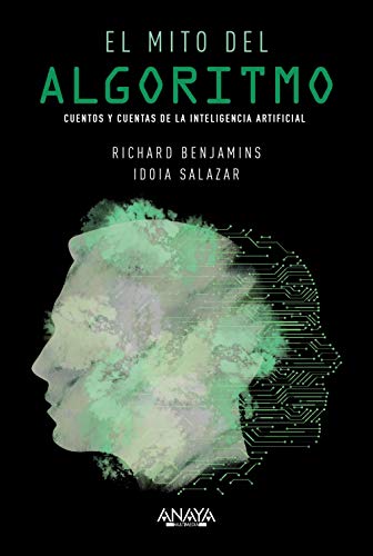 El mito del algoritmo: Cuentos y cuentas de la Inteligencia Artificial