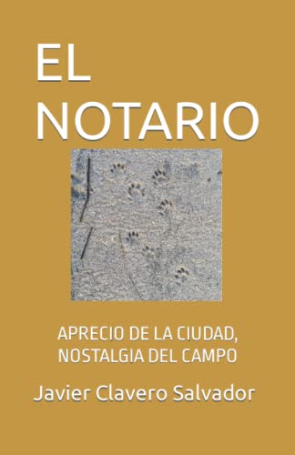 EL NOTARIO: APRECIO DE LACIUDAD, NOSTALGIA DEL CAMPO (TRES HISTORIAS ESPAÑOLAS)
