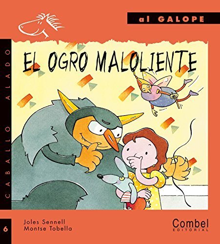 El ogro maloliente (Caballo alado series???Al galope) (Spanish Edition) by Josep Albanell (2002-04-01)