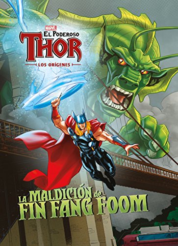 El poderoso Thor. Los orígenes. La maldición de Fin Fang Foom: Cuento (Marvel. Los Vengadores)