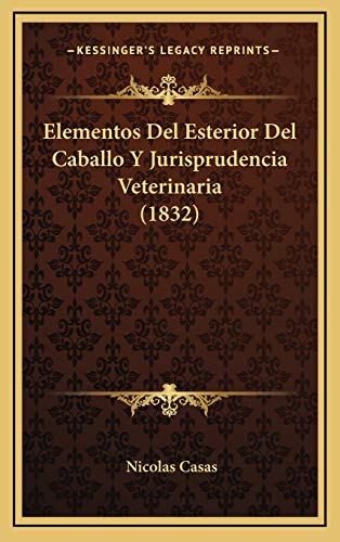 Elementos Del Esterior Del Caballo Y Jurisprudencia Veterinaria (1832)