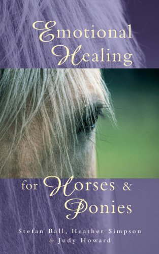 Emotional Healing For Horses & Ponies (English Edition)