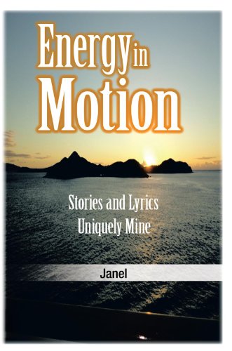 Energy in Motion: Stories and Lyrics Uniquely Mine (English Edition)