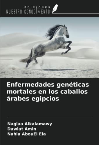 Enfermedades genéticas mortales en los caballos árabes egipcios