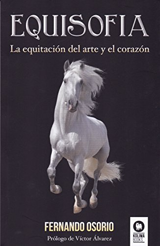 Equisofía: La equitación del arte y el corazón (Estilo de vida)