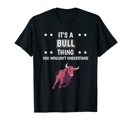Es una cosa de Toro dicho gracioso Toros Camiseta