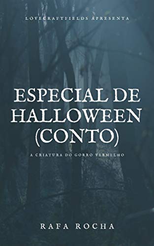 Especial de Halloween (Conto) A criatura do gorro vermelho (Portuguese Edition)