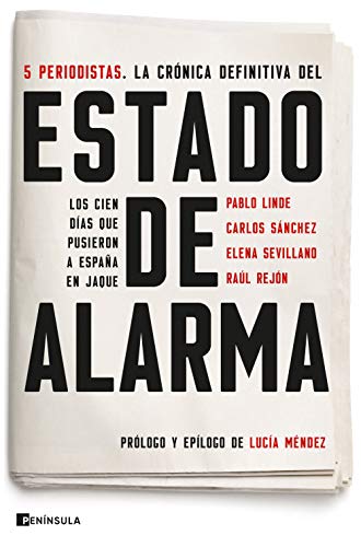 Estado de alarma: Los cien días que pusieron a España en jaque (PENINSULA)