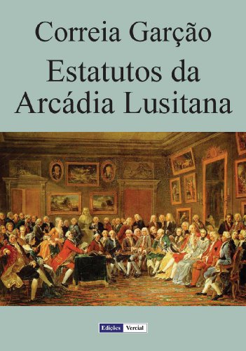 Estatutos da Arcádia Lusitana (Portuguese Edition)