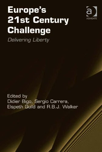 Europe's 21st Century Challenge: Delivering Liberty (English Edition)