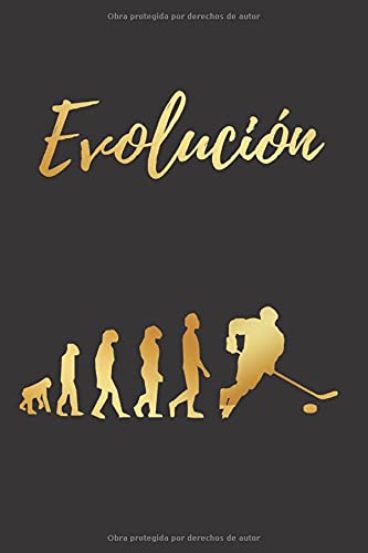 EVOLUCIÓN: CUADERNO LINEADO | DIARIO, CUADERNO DE NOTAS, APUNTES O AGENDA | REGALO CREATIVO Y ORIGINAL PARA LOS AMANTES DEL HOCKEY