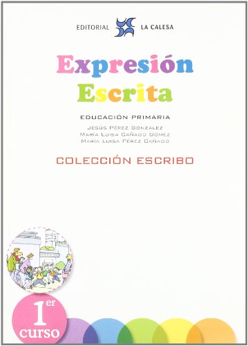 Expresión Escrita 1. La Calesa. Colección Escribo. - 9788481051544: EXPRESIÓN ESCRITA 1 - COLECCIÓN ESCRIBO