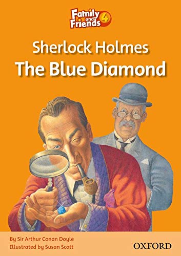 Family and Friends 4. Sherlock Holmes and the Blue Diamond (Family & Friends Readers)