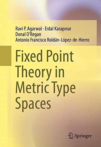 Fixed Point Theory in Metric Type Spaces by Ravi P. Agarwal (2016-03-25)