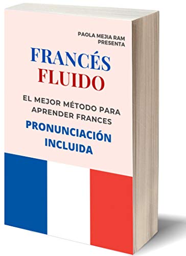 FRANCÉS FLUIDO trucos y tips de pronunciacion: El mejor MÉTODO para APRENDER FRANCÉS PRONUNCIACIÓN INCLUIDA la mejor forma de aprender francés a NIVEL MUNDIAL