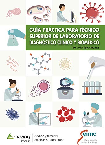 Guía práctica para técnico superior de laboratorio de diagnóstico clínico y biomédico