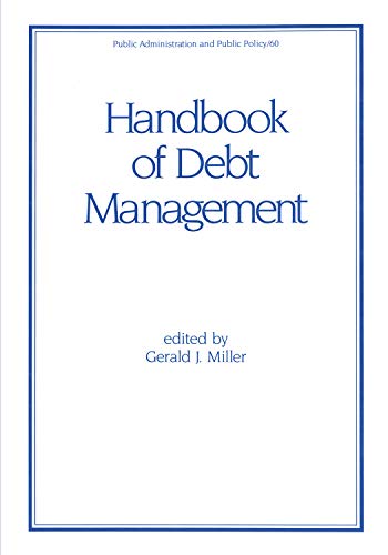 Handbook of Debt Management (Public Administration and Public Policy 60) (English Edition)