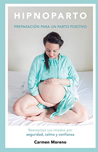 Hipnoparto: Preparación para un parto positivo