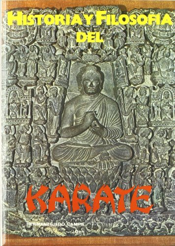 Historia y filosofía del Karate (Libros técnicos de deporte Alas)