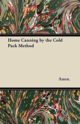 Home Canning by the Cold Pack Method