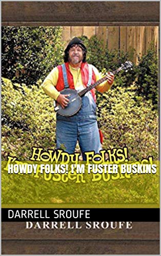 Howdy Folks! I'm Fuster Buskins (English Edition)