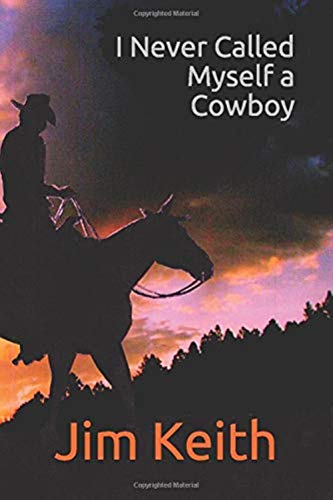I Never Called Myself a Cowboy (English Edition)