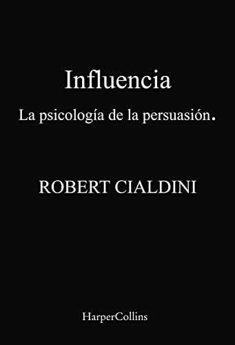 Influencia. La psicología de la persuasión (Harpercollins Nf)