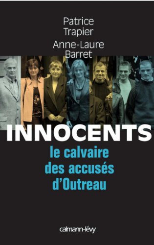 Innocents Le Calvaire des accusés d'Outreau (Documents, Actualités, Société) (French Edition)