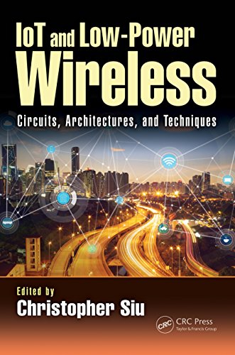 IoT and Low-Power Wireless: Circuits, Architectures, and Techniques (Devices, Circuits, and Systems) (English Edition)