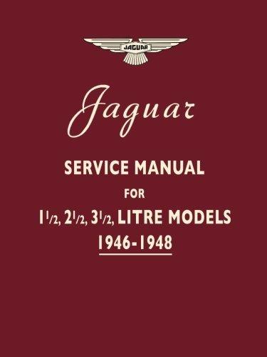 Jaguar Service Manual For 1 1/2 21/2 31/2 Litre Models 1946-1948+ by Brooklands Books Ltd (1984-01-05)