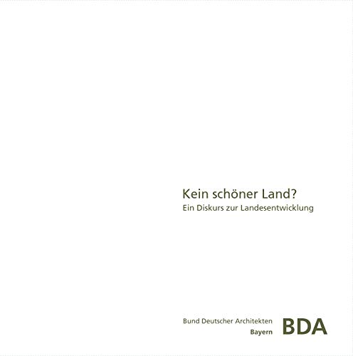 Kein schöner Land?: Ein Diskurs zur Landesentwicklung (German Edition)