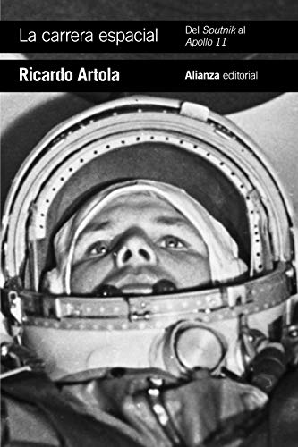 La carrera espacial: Del Sputnik al Apollo 11 (El libro de bolsillo - Historia)