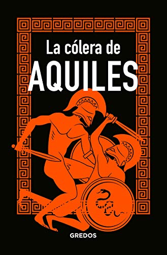 La cólera de Aquiles (MITOLOGÍA)