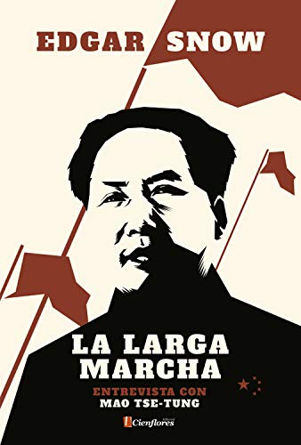 La Larga Marcha: Conversaciones con Mao Tsetung