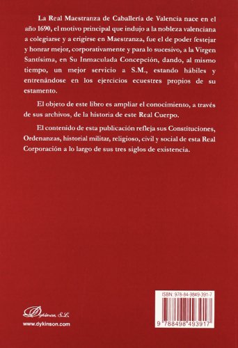 La Real Maestranza de Caballería de Valencia según sus archivos 1690-2006 (Colección Nobleza Colegiada)
