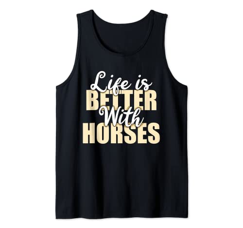 La vida es mejor con caballos Caballo Ecuestre Pony Camiseta sin Mangas