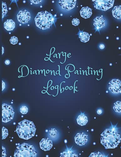 Large Diamond Painting Log Book: Diamond Painting Log Book,This guided prompt Journal is a great gift for any Diamond painting lover.