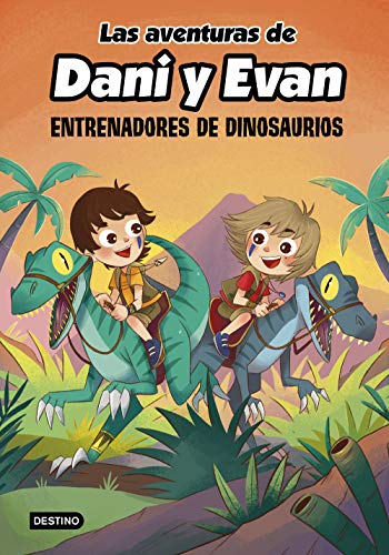 Las aventuras de Dani y Evan 3. Entrenadores de dinosaurios (Jóvenes influencers)