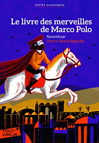 Le livre des merveilles de Marco Polo (Folio Junior. Textes classiques)