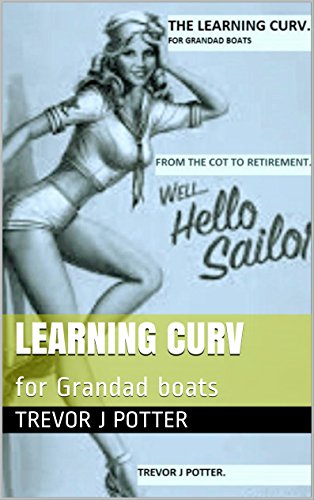 Learning curv: for Grandad boats (English Edition)
