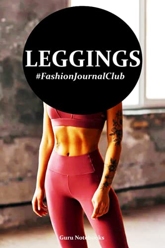 Leggings: Fashion Journal Club